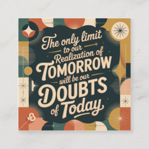 The Only Limit To Our Realization Of Tomorrow Square Business Card