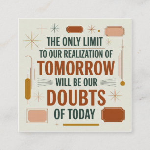 The Only Limit To Our Realization Of Tomorrow Square Business Card