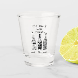 The Only Men I Trust: Jack, Jim, Jose Shot Glass