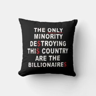 The Only Minority Destroying This Country Are The  Throw Pillow