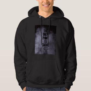 The Only Pot I'd Smoke Child of God Follower of Je Hoodie
