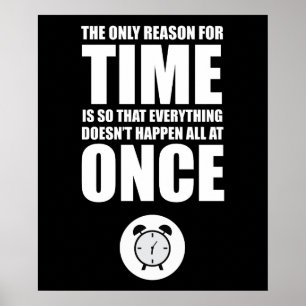 The Only Reason For Time Poster