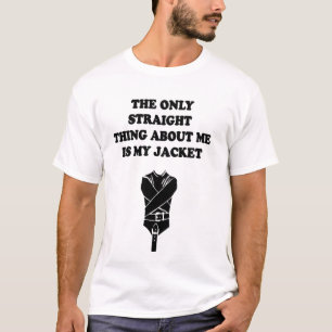 The Only Straight Things About Me is My Jacket T-Shirt