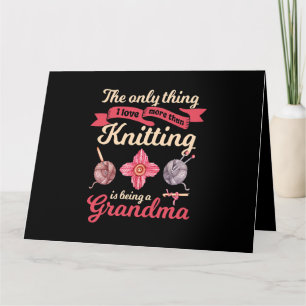 The Only Thing I Love Is Knitting Weaving Yarn Card