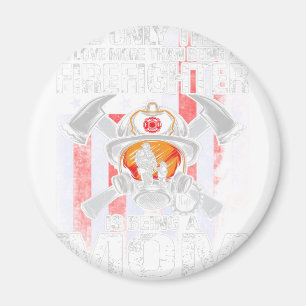 The Only Thing I Love More Than Being A Firefighte Magnet