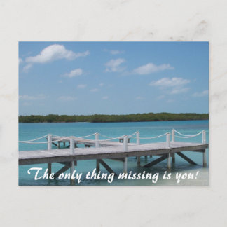 The only thing missing is you! postcard