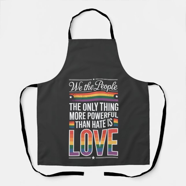 The Only Thing More Powerful Than Hate Is Love  Apron (Front)