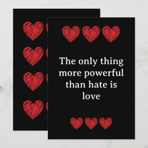 The only thing more powerful than hate is love invitation