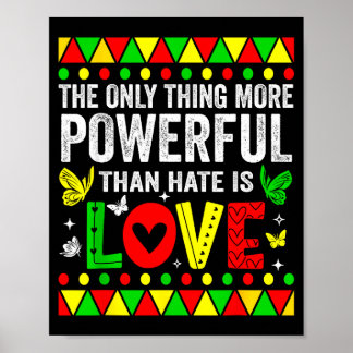 The only thing more powerful than hate is loveThe  Poster