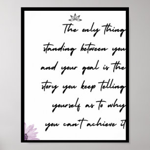 The only thing standing between you and your goal  poster