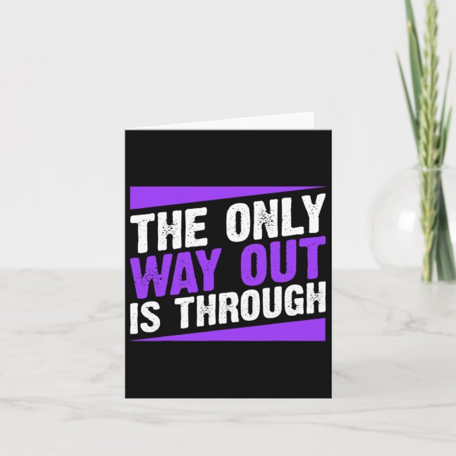 The Only Way Out Is Through End Addiction  Card (Front)