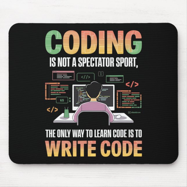 The Only Way To Learn Code Is To Code It Computer  Mouse Pad (Front)