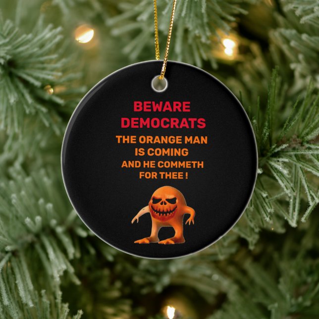 The ORANGE MAN  Ceramic Ornament (Tree)