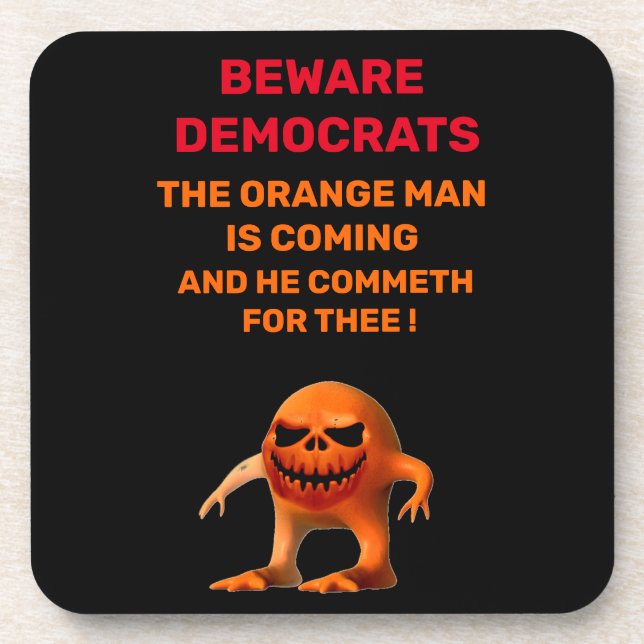 The ORANGE MAN Coaster (Front)