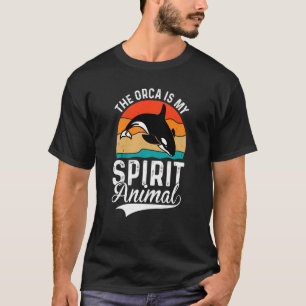 The Orcas Is My Spirit Animal Orcas Nature Wildlif T-Shirt