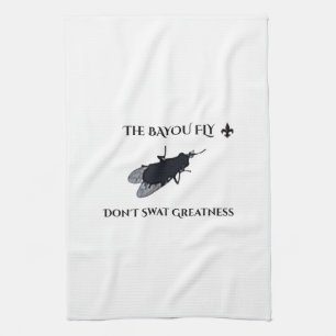 The Original Bayou Fly  Don't Swat Greatness Kitchen Towel