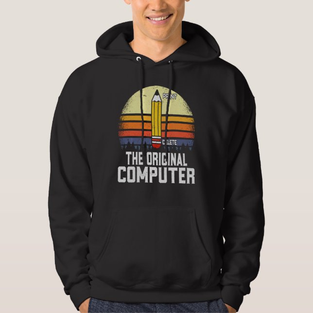 The Original Computer  Pencil Geek Nerd Hoodie (Front)