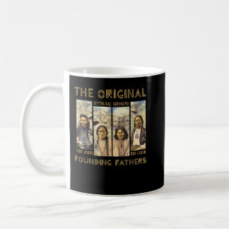 The Original Founding Fathers Native American Clas Coffee Mug