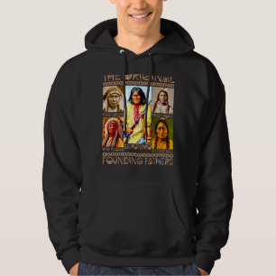 The Original Founding Fathers Native Indian Indig Hoodie