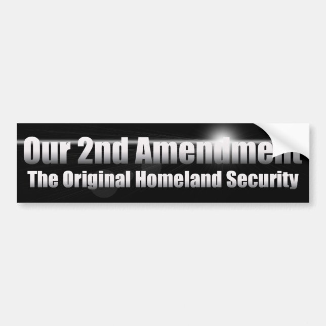 The Original Homeland Security Bumper Sticker (Front)