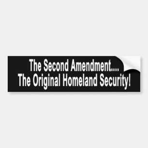 The Original Homeland Security Bumper Sticker