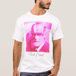 The Original Pink Freud T-Shirt<br><div class="desc">What can I say? It's a Pink Freud T-Shirt... .Think Pink!!!!</div>