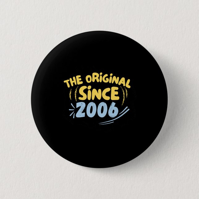 The Original Since 2006 Sticker  2 Inch Round Button (Front)