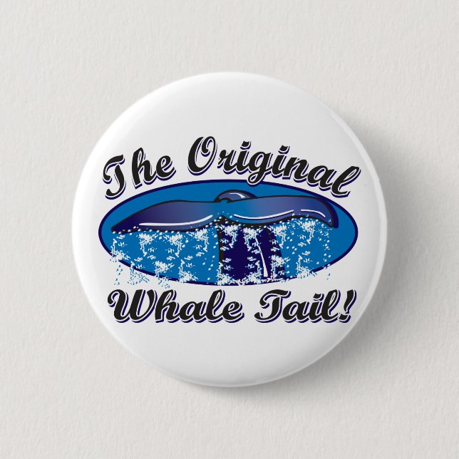 The-Original-Whale-Tail 2 Inch Round Button (Front)