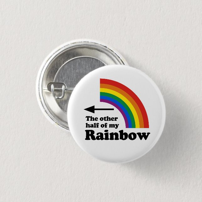The Other Half of my Rainbow (Right) 1 Inch Round Button (Front & Back)