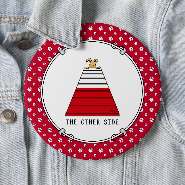 The Other Side - agility funny scared nervous dog 6 Inch Round Button (In Situ)