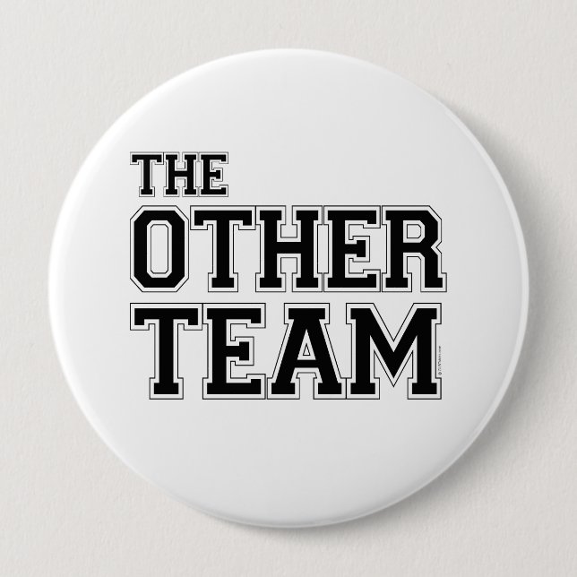 THE OTHER TEAM 4 INCH ROUND BUTTON (Front)