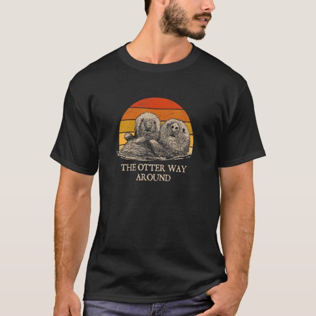 The Otter Way Around Motivational Quote Otter T-Shirt (Front)