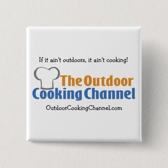 The Outdoor Cooking Channel Button (Front)
