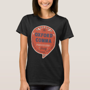 The Oxford Comma Preservation Society Team Oxford  T-Shirt