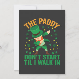 The Paddy Don't Start Till I Walk in St Patrick Invitation