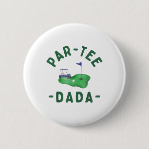 The Par Tee Dada Hole In One Golf Parents Matching 2 Inch Round Button