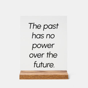 The Past Acrylic Sign
