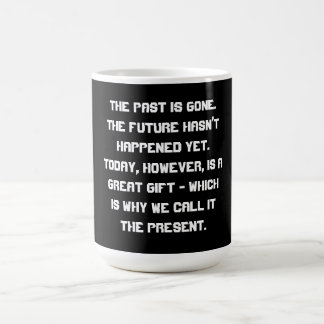 The Past Is Gone..... Coffee Mug