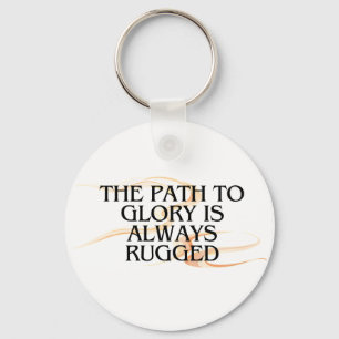 The Path to Glory Is Always Rugged – Inspirational Keychain
