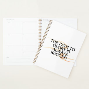 The Path to Glory Is Always Rugged – Inspirational Planner