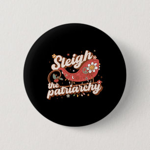 The Patriarchy Feminist Feminism Meme Retro Christ 2 Inch Round Button