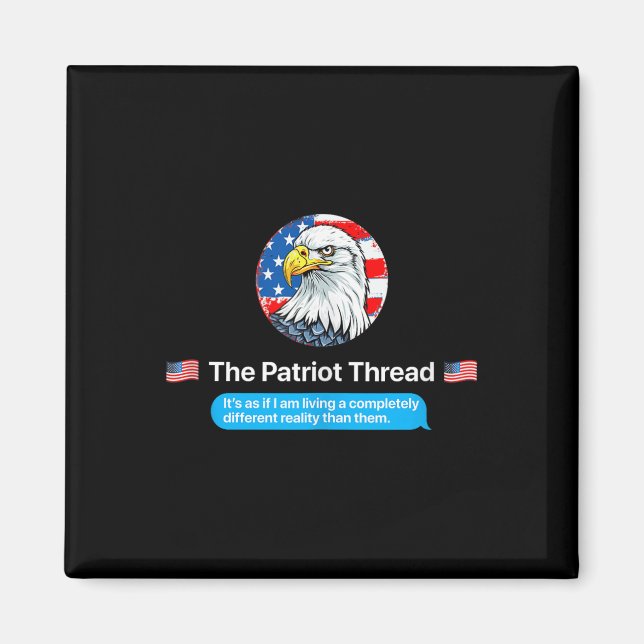 The Patriot Thread Living A Completely Different R Magnet (Front)