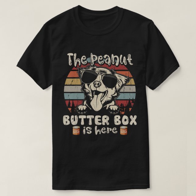 The Peanut Butter Box Is Here Funny Australian She T-Shirt (Design Front)