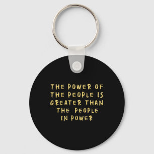The People Of Power Is Greater Than The People In Keychain