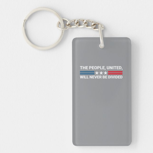 The People, United, Will Never Be Divided - Unity  Keychain (Front)