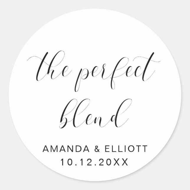 The Perfect Blend Black White Typography Wedding Classic Round Sticker (Front)