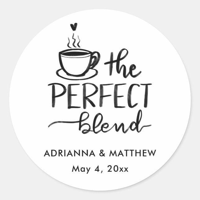 The Perfect Blend Handwritten Coffee Wedding Classic Round Sticker (Front)