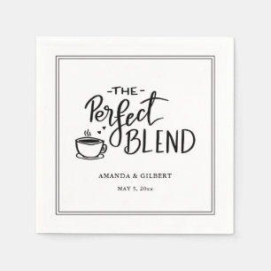 The Perfect Blend Handwritten Script Wedding Napkin