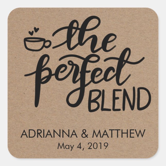 The Perfect Blend Rustic Kraft Paper Wedding Favou Square Sticker (Front)