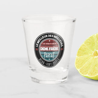 The perfect half brother shot glass